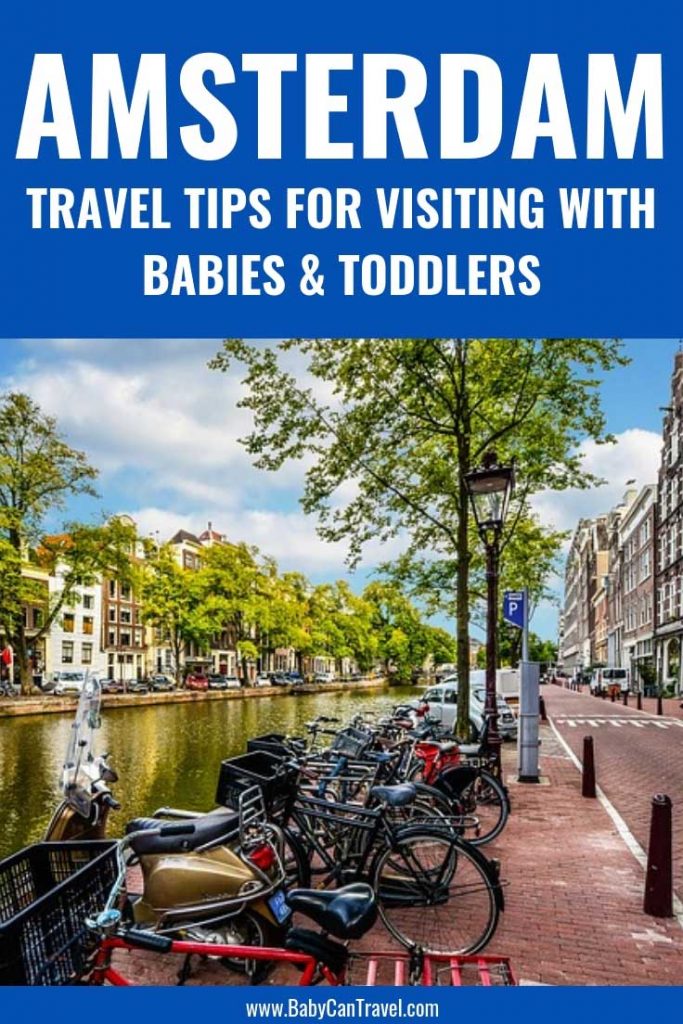 Amsterdam with baby or toddler. Travel tips for visiting Amsterdam with toddlers and babies. || Amsterdam with baby | Travel with Baby or Toddler | Things to do in Amsterdam with Baby | Getting around Amsterdam with toddler or baby ||