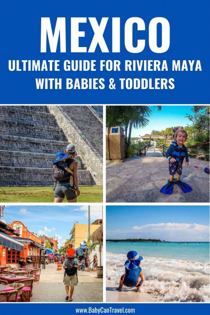 The ultimate guide to traveling to Riviera Maya with a baby or toddler. We cover everything you need to know about taking toddlers or babies to Mexico: from renting a car, where to stay, restaurants, best beaches and what to pack. || Toddler Travel Essentials for Mexico | What to Pack for Beach with Baby | Baby Travel Essentials for Mexico | Mexico with baby or toddler | Mayan Riviera with Toddlers | Best Beaches in Mayan Riviera | Visiting Ruins with Toddler | Chichen Itza | Tulum | Coba | Cenotes with baby or toddler |