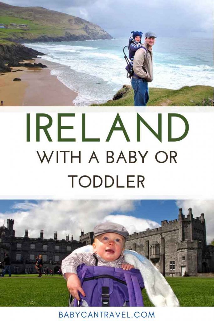 Ireland with a baby or toddler. Where to go, what to see and all the tips for Ireland with a toddler or baby! || Ireland with kids | Family travel | Travel with baby | Ireland with toddler | Ireland with baby | Baby Travel Tips | Dingle Peninsula | Cliffs of Moher | Blarney Castle | Dublin 