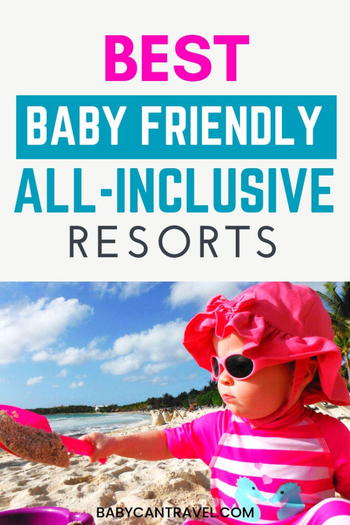 Need a real holiday? Don't miss these amazing baby and toddler friendly all inclusive resorts! Some of them even include a nanny assigned to your family for the duration of your stay! #babytravel #toddlertravel #allinclusive #mexico #dominicanrepublic #jamaica #turksandcaicos