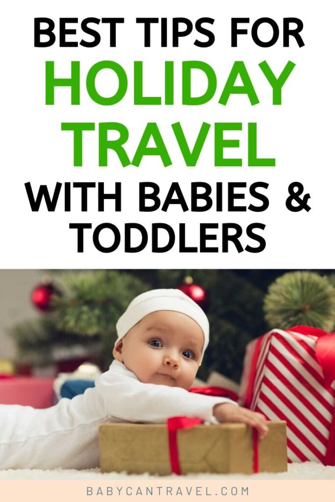 image of baby at christmas with text overlay - Best tips for holiday travel with babies & toddlers