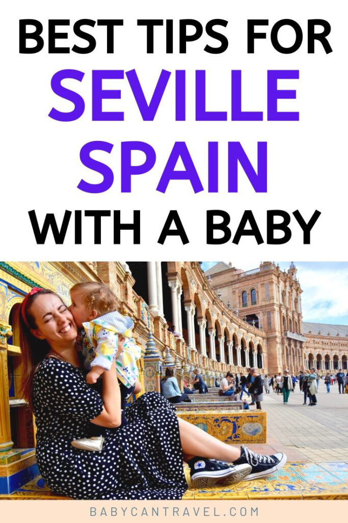 image of mother and baby in Seville Spain Plaza de Espana with text overlay of Best Tips for Seville Spain with a Baby