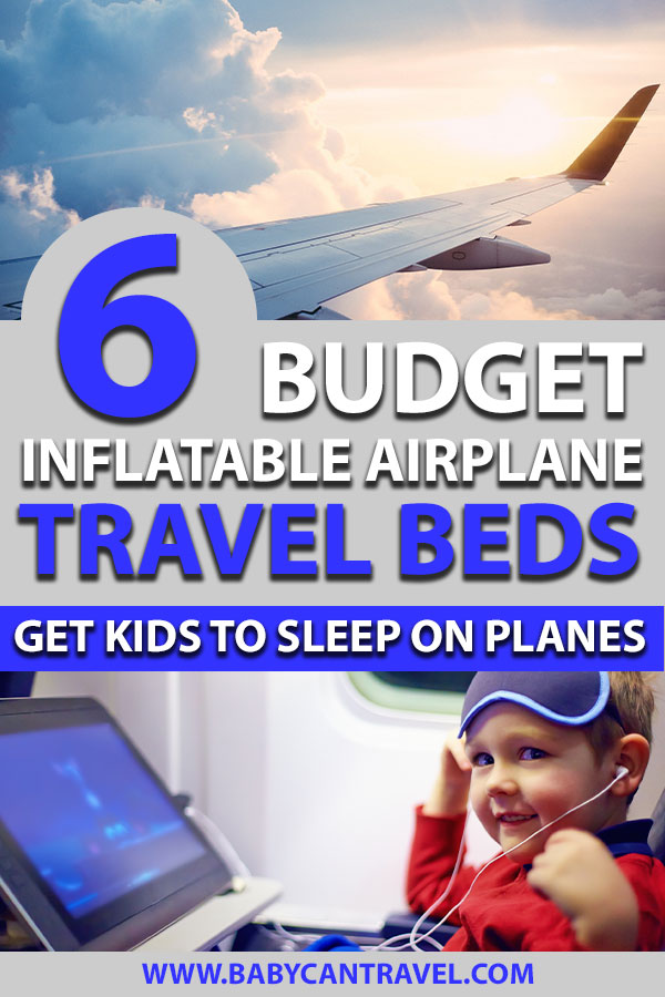 image of toddler on airplane with text overlay of 6 Budget Inflatable Airplane Travel Beds to Get Kids to Sleep on Planes