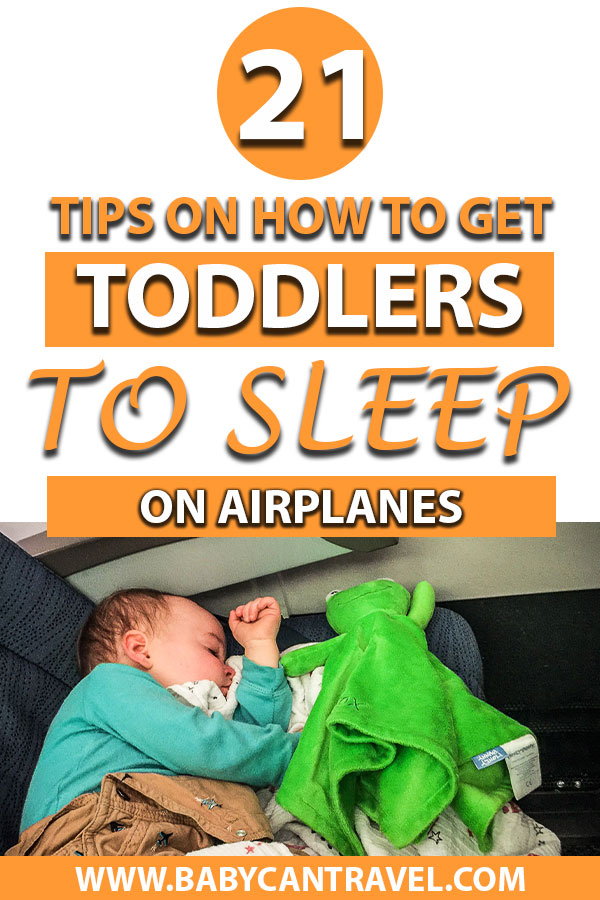 image of toddler sleeping on plane with text overlay of 21 tips on how to get toddles to sleep on airplanes