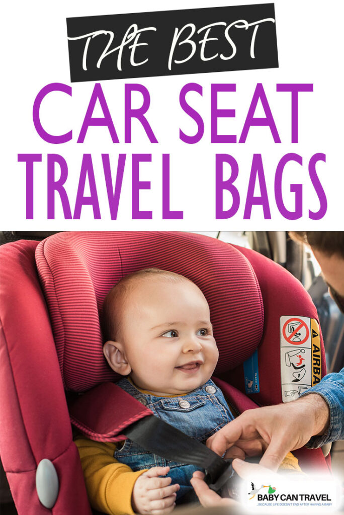 The Best Car Seat Travel Bags