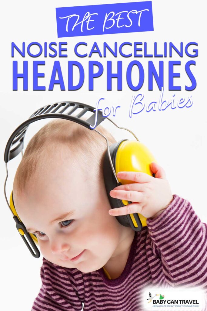 Best Noise Canceling Headphones for Babies