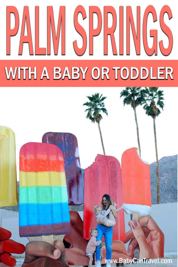 Palm Springs with a Baby or Toddler