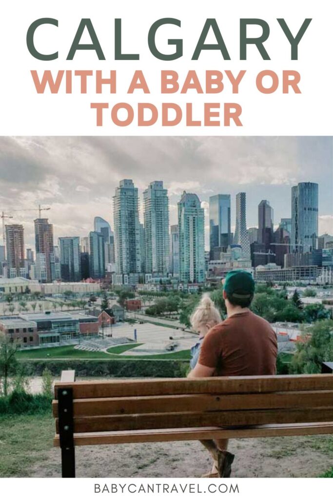 Calgary with a Baby or Toddler