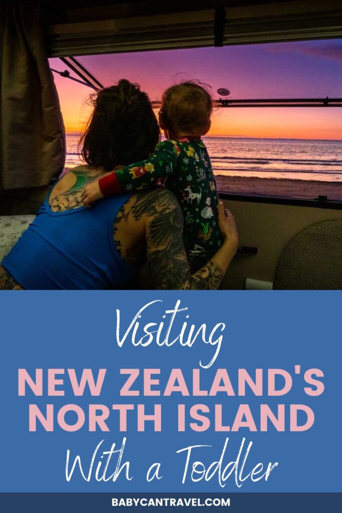 New Zealand's North Island with a Toddler