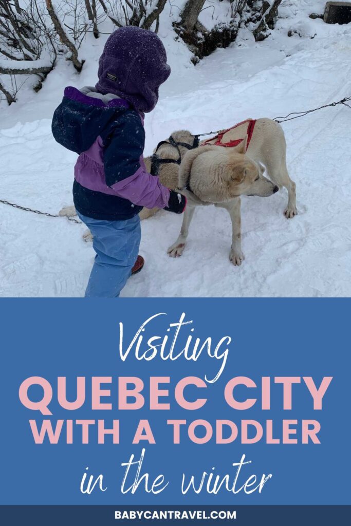 Visiting Quebec City with a toddler in winter