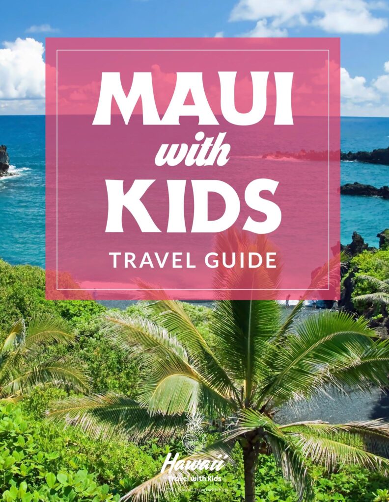 Maui with kids Travel Guide