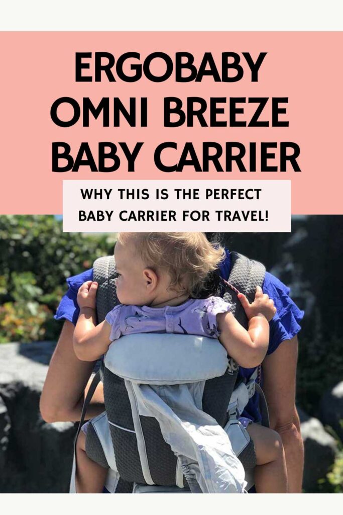 A baby carrier is a must for travel with a baby. In this post, I share why the Ergobaby Omni Breeze is one of the best baby carriers for travel - even over some of the other exceptional baby carriers by Ergobaby. Click to read more about babywearing while traveling and why this carrier is a must!